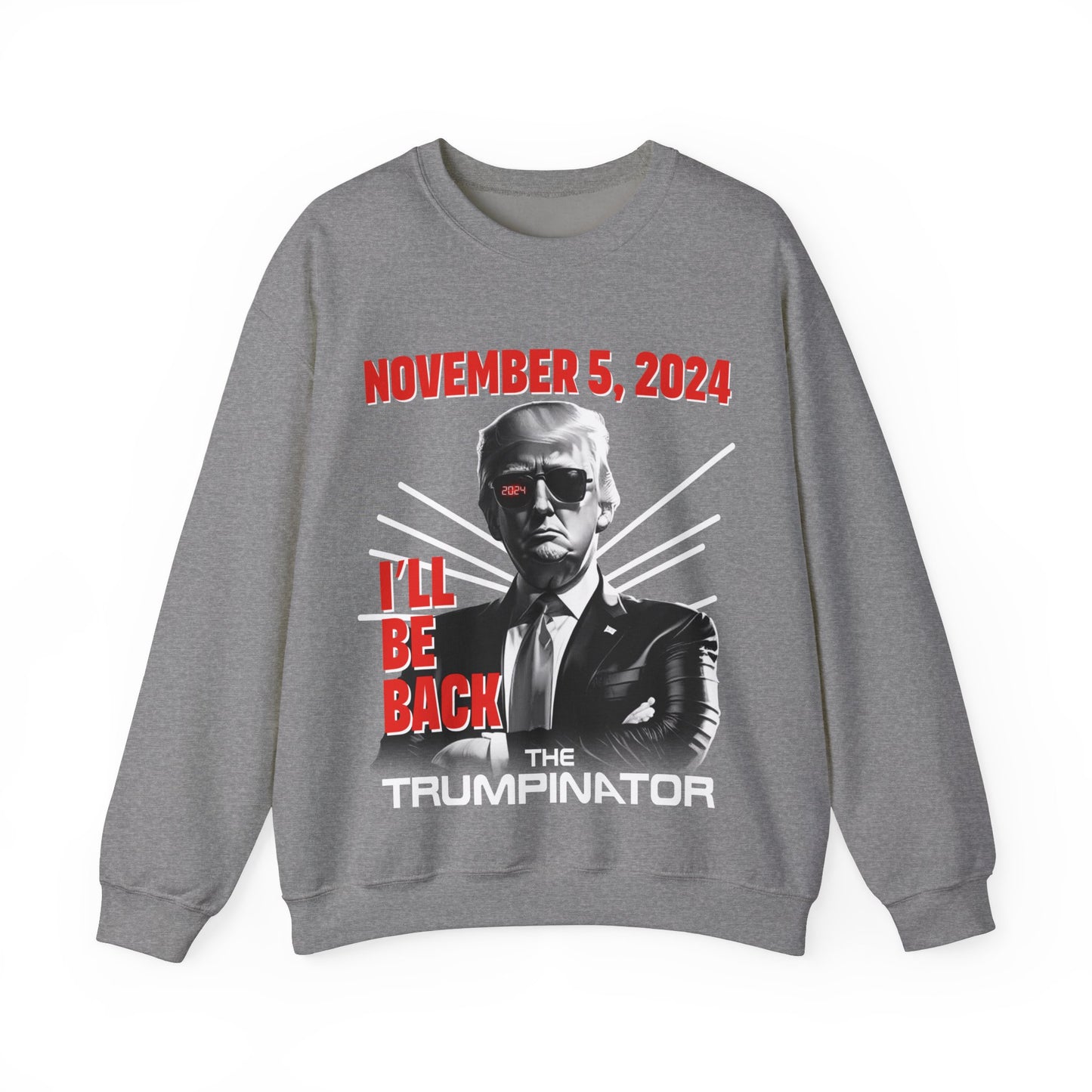 🕶 "The Trumpinator" OG Sweatshirt (Unisex): A Bold Statement for the 2024 Election