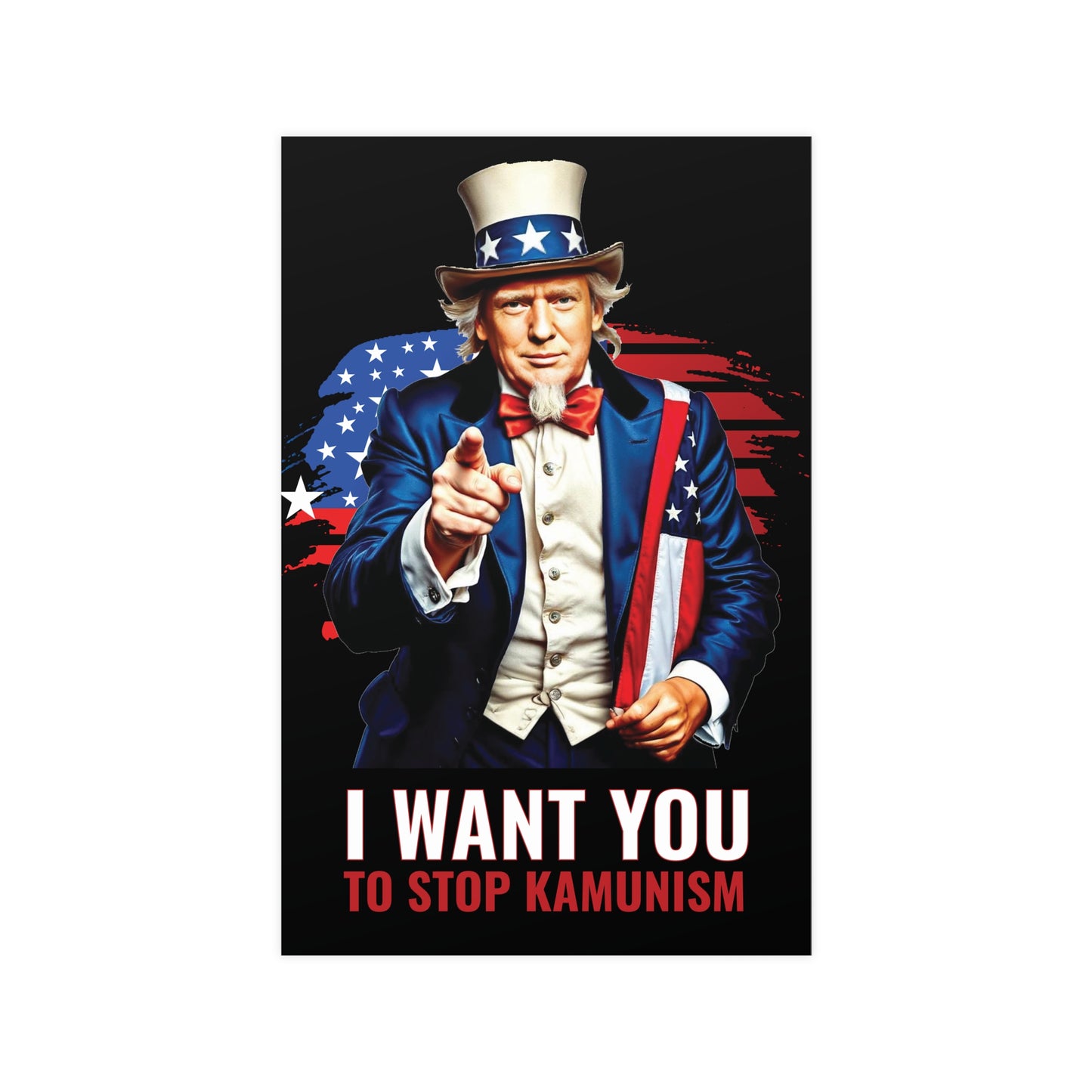 Uncle Trump "I Want You, To Stop Kamunism" Vertical Poster - Patriotic 2024 Election Memorabilia