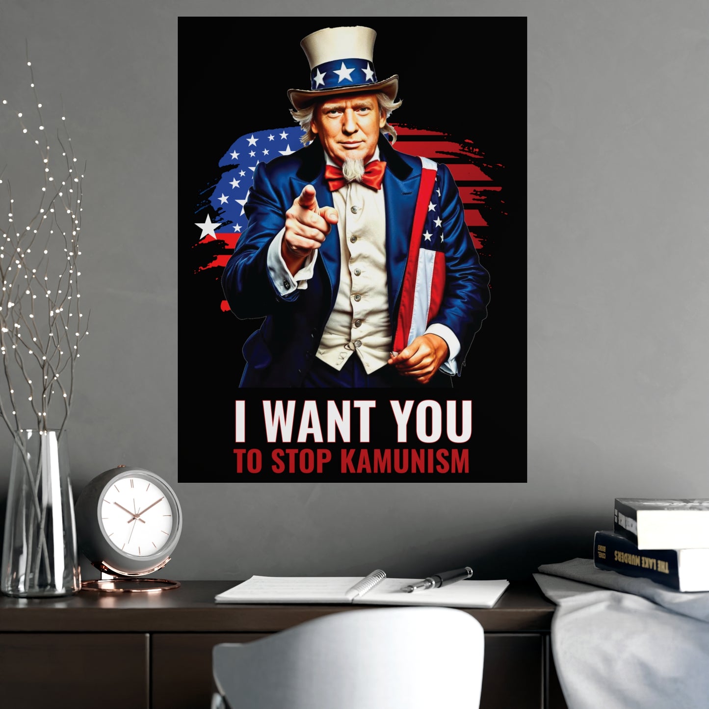 Uncle Trump "I Want You, To Stop Kamunism" Vertical Poster - Patriotic 2024 Election Memorabilia