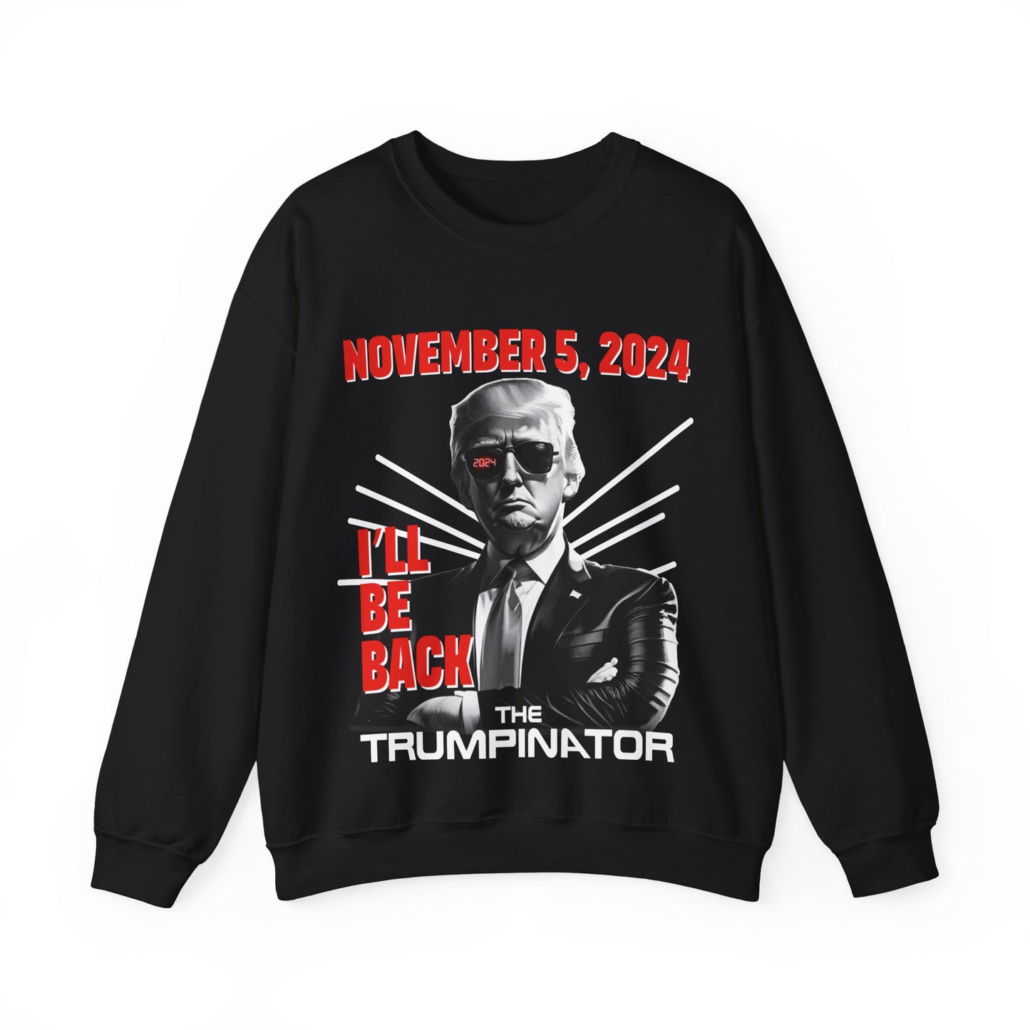 🕶 "The Trumpinator" OG Sweatshirt (Unisex): A Bold Statement for the 2024 Election