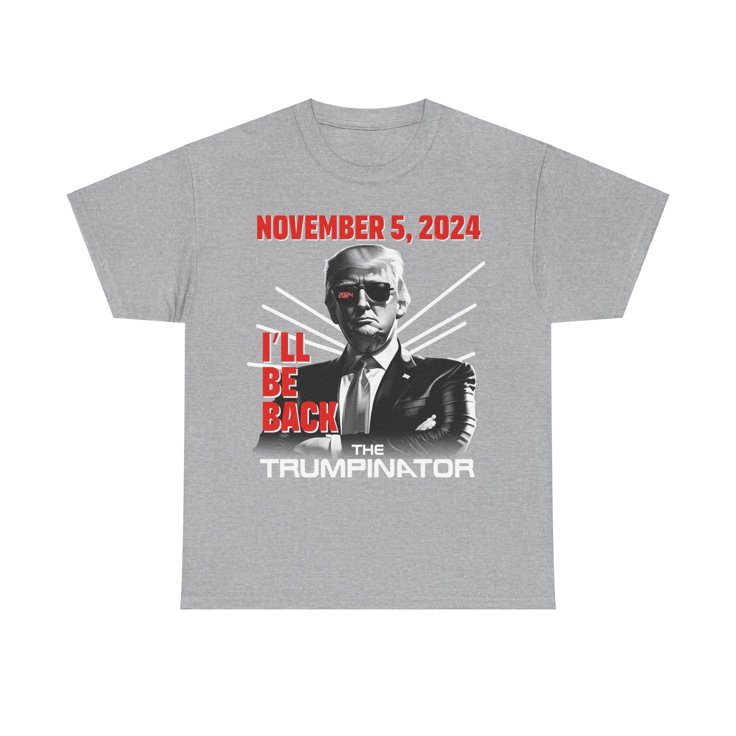 🕶 "The Trumpinator" OG T-Shirt: Make a Bold Statement for 2024