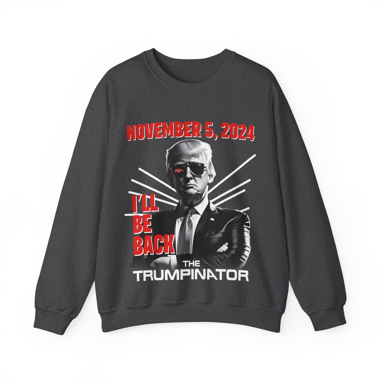 🕶 "The Trumpinator" OG Sweatshirt (Unisex): A Bold Statement for the 2024 Election